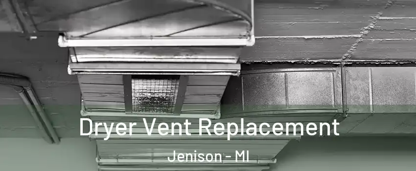 Dryer Vent Replacement Jenison - MI