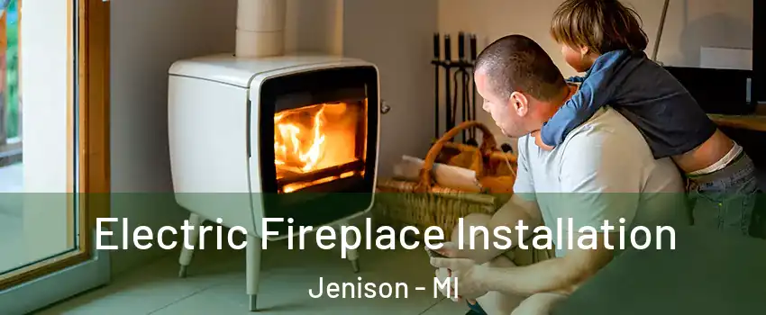  Electric Fireplace Installation Jenison - MI