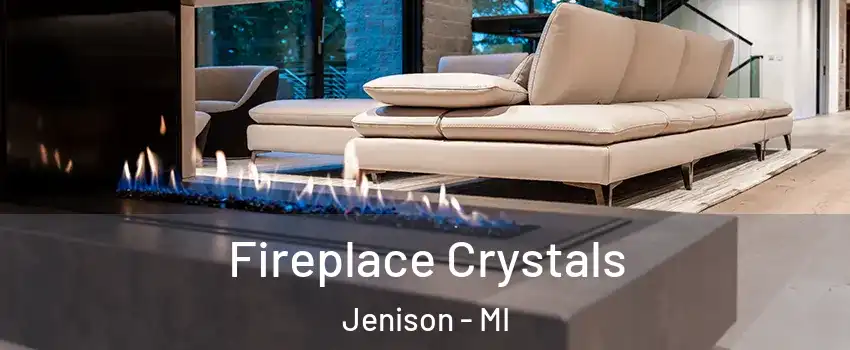 Fireplace Crystals Jenison - MI