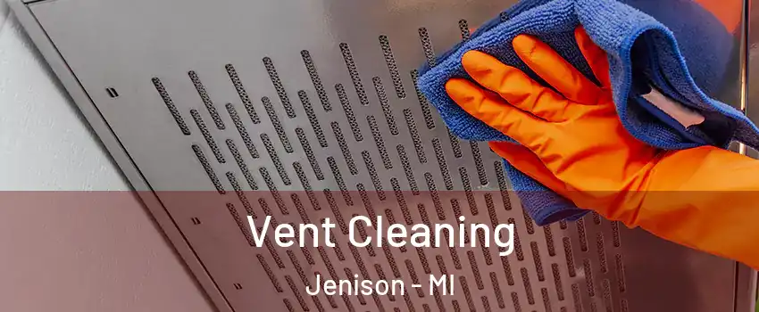  Vent Cleaning Jenison - MI